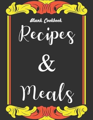 Book cover for Blank Cookbook Recipes & Meals