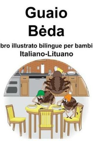 Cover of Italiano-Lituano Guaio/Beda Libro illustrato bilingue per bambini