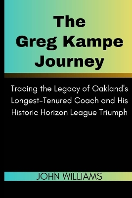 Book cover for The Greg Kampe Journey