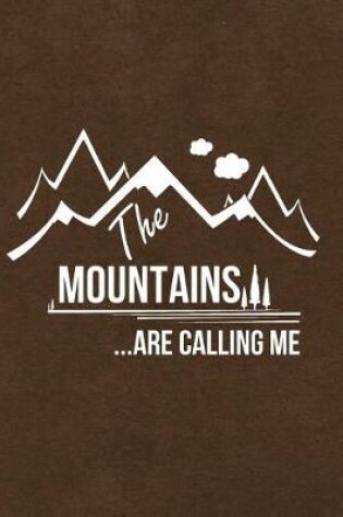 Cover of The Mountains Are Calling Me