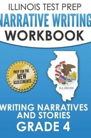 Cover of Illinois Test Prep Narrative Writing Workbook Grade 4