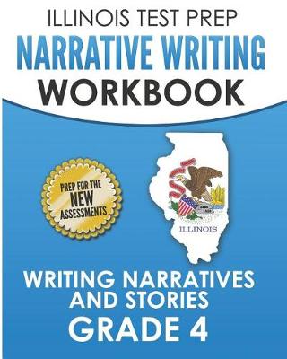 Book cover for Illinois Test Prep Narrative Writing Workbook Grade 4