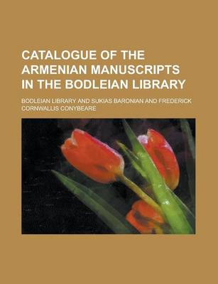 Book cover for Catalogue of the Armenian Manuscripts in the Bodleian Library