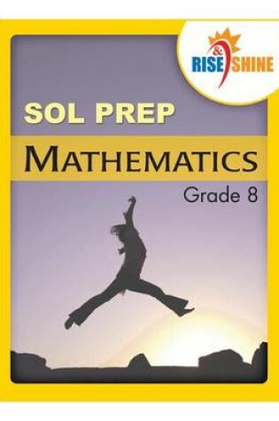 Cover of Rise & Shine SOL Prep Grade 8 Mathematics