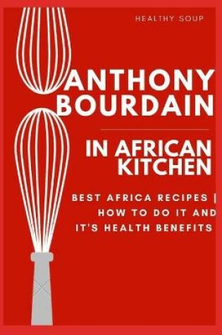 Cover of Healthy Soup Recipes From Africa kitchen