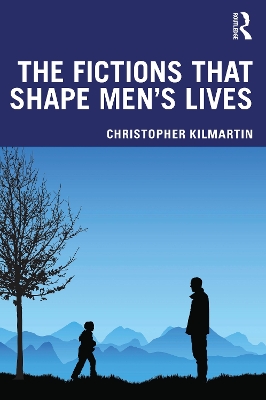 Book cover for The Fictions that Shape Men's Lives