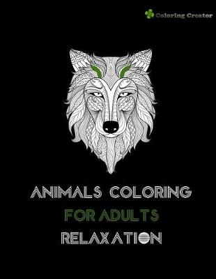 Book cover for Animals Coloring For Adults Relaxation