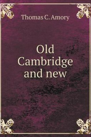 Cover of Old Cambridge and new