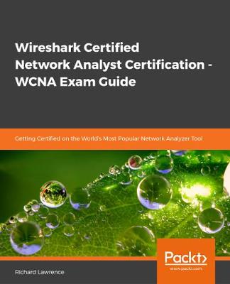 Book cover for Wireshark Certified Network Analyst Certification - WCNA Exam Guide