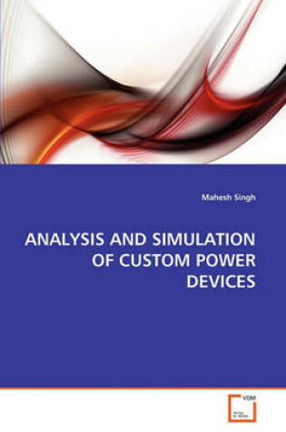 Cover of Analysis and Simulation of Custom Power Devices