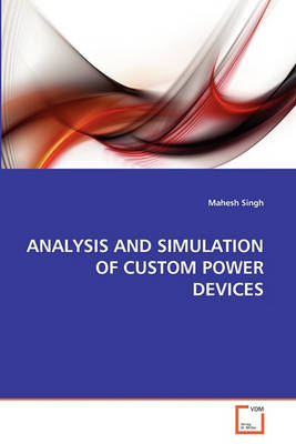 Book cover for Analysis and Simulation of Custom Power Devices