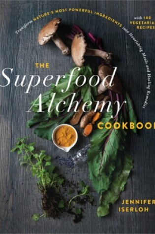 Cover of The Superfood Alchemy Cookbook