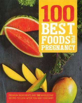 Book cover for 100 Best Foods for Pregnancy