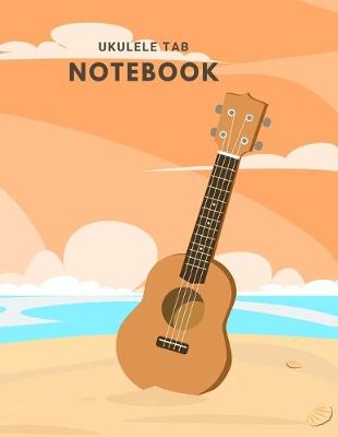 Book cover for Ukulele Tab Notebook