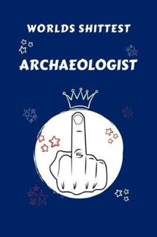 Cover of Worlds Shittest Archeologist