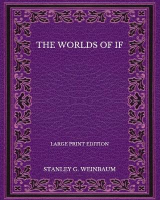 Book cover for The Worlds of If - Large Print Edition
