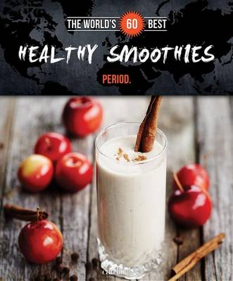 Book cover for World's 60 Best Healthy Smoothies... Period.
