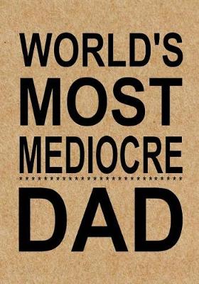 Book cover for World's Most Mediocre Dad