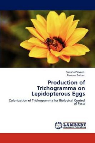 Cover of Production of Trichogramma on Lepidopterous Eggs