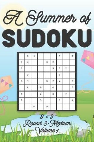 Cover of A Summer of Sudoku 9 x 9 Round 3