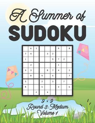 Book cover for A Summer of Sudoku 9 x 9 Round 3