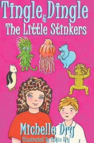 Cover of Tingle Dingle and The Little Stinkers