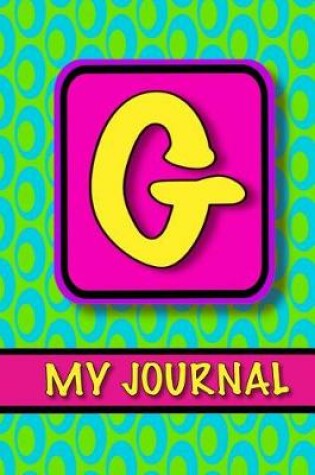 Cover of Monogram Journal For Girls; My Journal 'G'