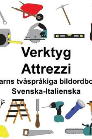 Cover of Svenska-Italienska Verktyg/Attrezzi Barns tvåspråkiga bildordbok