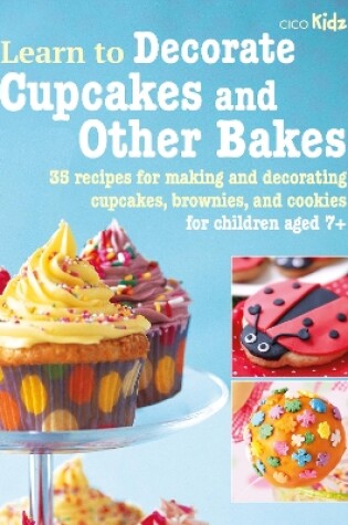 Cover of Learn to Decorate Cupcakes and Other Bakes