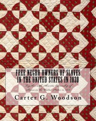 Book cover for Free Negro Owners of Slaves in the United States in 1830