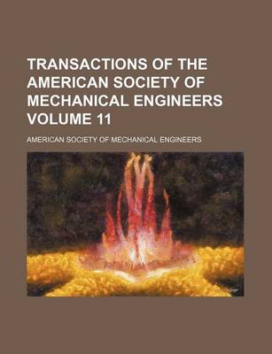 Book cover for Transactions of the American Society of Mechanical Engineers Volume 11