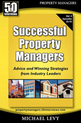 Cover of Successful Property Managers, Advice and Winning Strategies from Industry Leaders (Vol. 2)