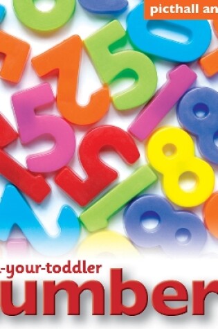 Cover of Teach Your Toddler: Numbers