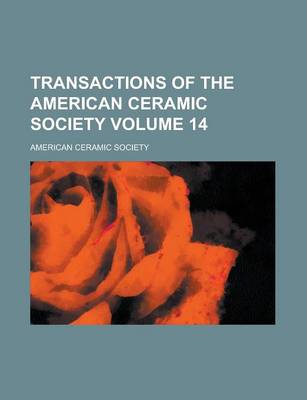 Book cover for Transactions of the American Ceramic Society Volume 14