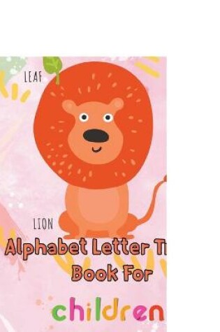 Cover of Awesome Alphabet Letter Tracing Book For Children