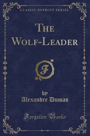 Cover of The Wolf-Leader (Classic Reprint)