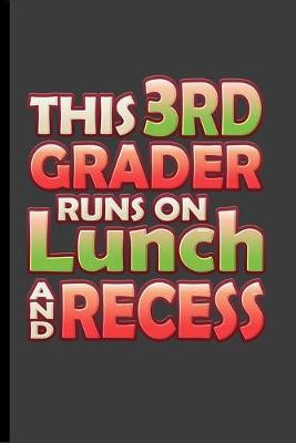 Book cover for This 3rd Grader Runs on Lunch and Recess