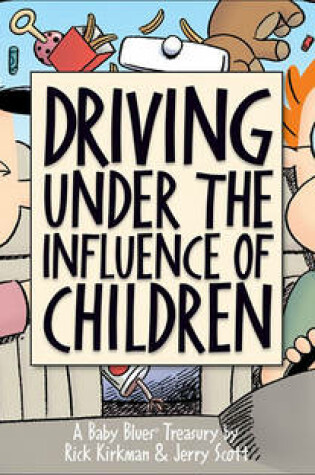 Cover of Driving Under the Influence of Children