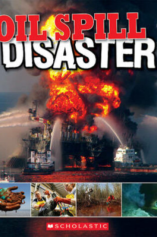 Cover of Oil Spill: Disaster