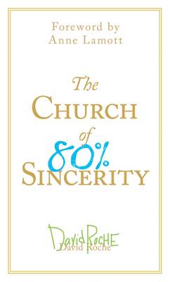 Book cover for Church of 80 Percent Sincerity