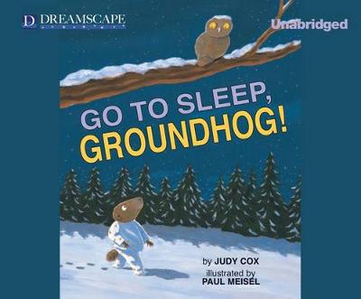 Book cover for Go to Sleep, Groundhog! (Audio)