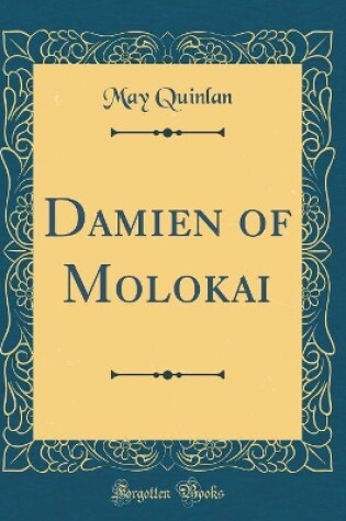 Cover of Damien of Molokai (Classic Reprint)