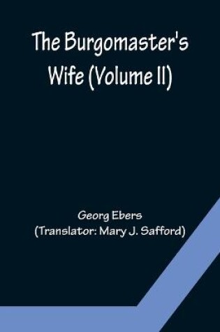 Cover of The Burgomaster's Wife (Volume II)