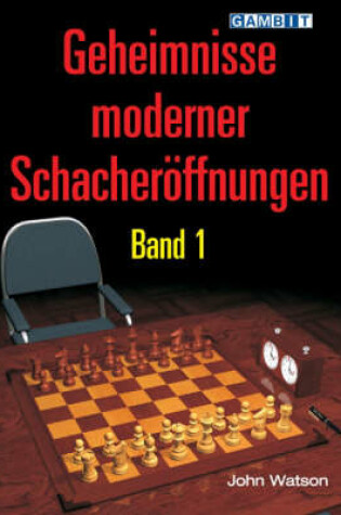 Cover of Geheimnisse Moderner Schacheroeffnungen Band 1