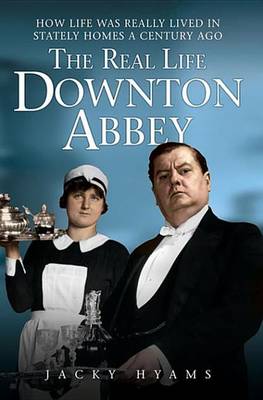 Book cover for The Real Life Downton Abbey