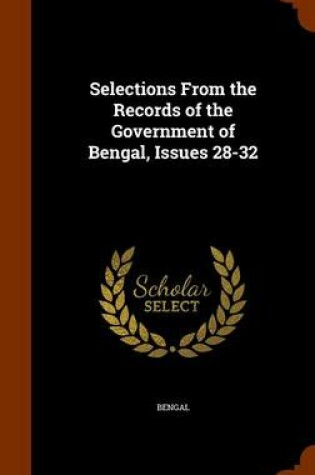 Cover of Selections From the Records of the Government of Bengal, Issues 28-32