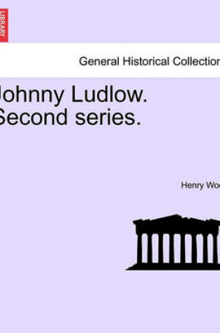 Cover of Johnny Ludlow. Second Series.