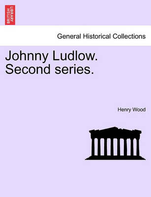 Book cover for Johnny Ludlow. Second Series.