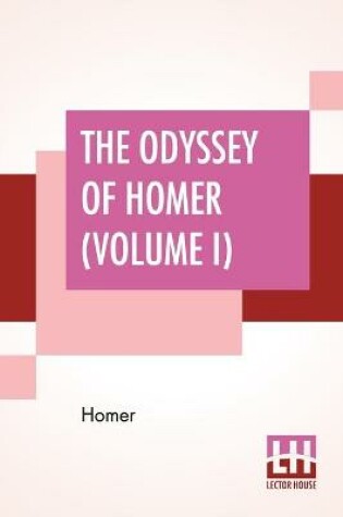 Cover of The Odyssey Of Homer (Volume I)