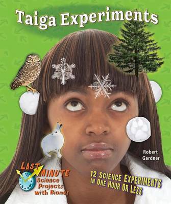 Book cover for Taiga Experiments: 12 Science Experiments in One Hour or Less